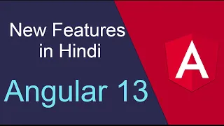 Angular 13 in Hindi - new feature tutorial what is new in angular 13