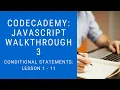 Codecademy Learn Javascript Walkthrough Conditional Statements 1 - 11