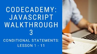 Codecademy Learn Javascript Walkthrough Conditional Statements 1 - 11