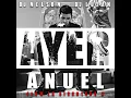 Ayer (feat. DJ Nelson, J Balvin, Nicky Jam & Cosculluela) - Anuel