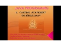 CONTROL STATEMENT - DO WHILE LOOP