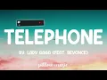 Telephone - Lady Gaga (Feat. Beyonce) (Lyrics) 🎵