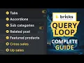 Bricks Builder Query Loop - Complete Guide with 7 Practical Examples