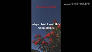 Download Adlani Rambe - AISYAH ISTRI RASULULLAH (Lyrics) 🎵 MP3