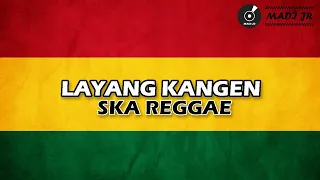 Download LAYANG KANGEN | DIDI KEMPOT | REGGAE SKA VERSION MP3