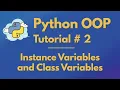 Python OOP Tutorial 2 Instance Variables and Class Variables