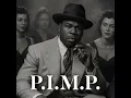 P.I.M.P.