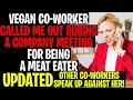 Vegan Co-Worker Called Me Out For Being A Meat Eater DURING A Company Meeting