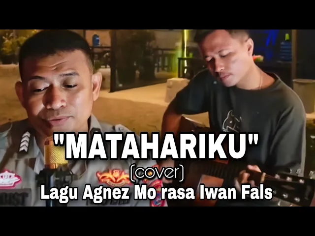 Download MP3 Pak Polisi dari Pasaman ini Cover Lagu MATAHARIKU - Agnez Mo suaranya mirip IWAN FALS #iwanfals