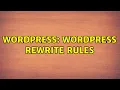 Wordpress Wordpress Rewrite Rules
