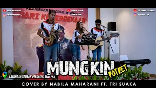 Download MUNGKIN - POTRET (LIRIK) COVER BY NABILA MAHARANI FT. TRI SUAKA MP3