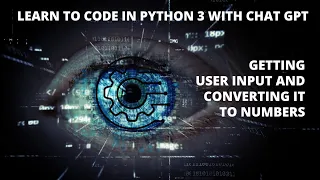 Learn Python with ChatGPT Getting User Input and Converting it to Numbers
