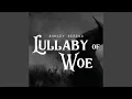 Download Lagu Lullaby Of Woe