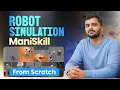 Lecture 8 - Robotics Simulation from Scratch in Maniskill Modern Robot Learning