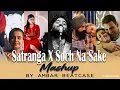 Download Lagu Satranga X Soch Na Sake | Arijit Singh Mashup | Ranveer \u0026 Rashmika | Akshay Kumar | Ambar Beatcase
