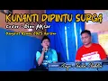 Download Lagu KUNANTI DIPINTU SURGA - Dino Aksar (Nada Soraya Cover) | Dangdut Remix 2025 | Ampi Nada Elekton
