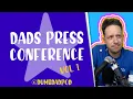 Dad s Press Conference Vol 1