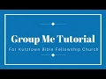 Group Me Tutorial