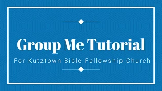 Group Me Tutorial