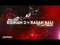 Download Lagu JDM GEN - DJ KISINAN 2 X RASAH BALI FT @laithrmx