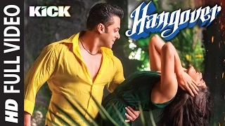 Hangover Full Video Song Kick Salman Khan Jacqueline Fernandez Meet Bros Anjjan 