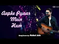 Download Lagu 🎶Aapke💕 Pyaar 💞Mein 💖Song Cover by Rahul Jain🎤 | Unplugged Cover Songs | Bollywood Cover Song