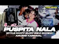 Download Lagu DJ PUSPITA NALA STYLE PARTY SLOW SEMI SAKERA AMUNISI KARNAVAL ❗❗❗