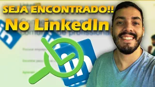 Como ser encontrado por Recrutadores no LinkedIn (SIMPLES!!)