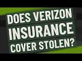 Does Verizon insurance cover stolen