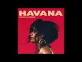 Download Lagu Camila Cabello - Havana (Official No-Rap Audio)