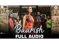 Baarish - Full Half Girlfriend Arjun Kapoor Shraddha Kapoor Ash King Shashaa Tirupati