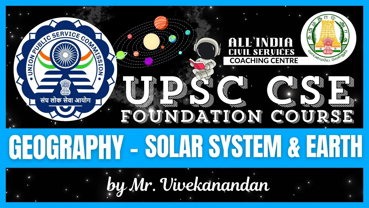 Day - 80 | Geography - 3 | Solar System & Earth | UPSC CSE Foundation Course | Mr. Vivekanandan