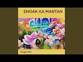 Download Lagu ENGAK KA MANTAN