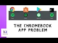 The HUGE PROBLEM with Chromebook Apps