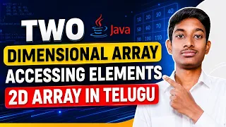 Two Dimensional Array Accessing Elements in Java 2D Array in Java Java Full Course