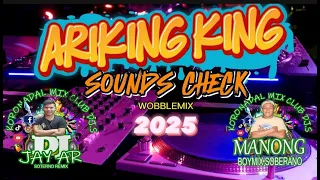 arikingking sound check wobble 2025 dj boymix soberano x dj jay ar soterno remix