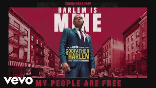 godfather of harlem my people are free audio ft samm henshaw