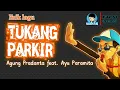 Tukang parkir - Agung pradanta feat. Ayu paramita - asli bikin baper ( lirik lagu )
