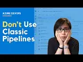 Azure Pipelines - Use YAML not Classic UI