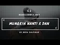 Download Lagu NOAH X SHEILA ON 7 - Mungkin Nanti X Dan || Mashup