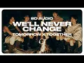 Download Lagu TXT (투모로우바이투게더) - We’ll Never Change [8D AUDIO] 🎧USE HEADPHONES🎧