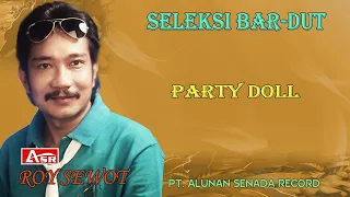 roy sewot party doll official musik hd