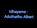 Download Lagu Idhayame || Aduthathu Albert || vinyl audio
