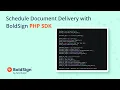 Schedule Document Delivery with BoldSign PHP SDK
