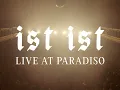 IST IST - You're Mine (Live at Paradiso, Amsterdam)