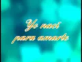 Yo naci para amarte   Alejandro Fernandez karaoke