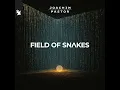 FIELD OF SNAKES (Extended Mix)