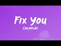 Download Lagu Fix You - Coldplay (Lyrics) | Sped Up + Reverb