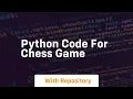 python code for chess game