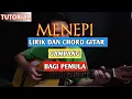 Download Lagu Menepi lirik dan chord gampang bagi pemula (ngatmombilung)